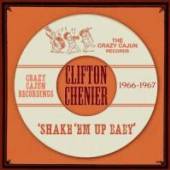 CHENIER CLIFTON  - CD SHAKE EM UP BABY