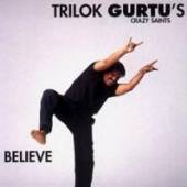 TRILOK GURTU  - CD CRAZY SAINTS BELIEVE
