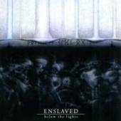 ENSLAVED  - CD BELOW THE LIGHTS