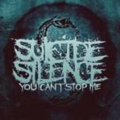 SUICIDE SILENCE  - CD+DVD YOU CAN'T STOP ME LTD.