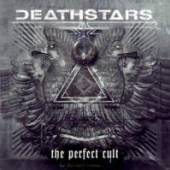 DEATHSTARS  - CDG THE PERFECT CULT