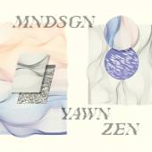 MNDSGN  - CD YAWN ZEN