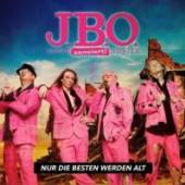 J.B.O.  - CD NUR DIE BESTEN WERDEN ALT