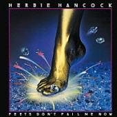 HANCOCK HERBIE  - CD FEETS DON'T FAIL ME NOW