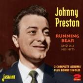 PRESTON JOHNNY  - CD RUNNING BEAR & ALL HIS..