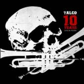 TALCO  - 2xCD+DVD 10 YEARS-LIVE.. -CD+DVD-