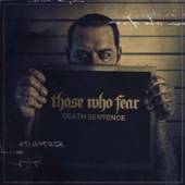 THOSE WHO FEAR  - CD DEATH SENTENCE