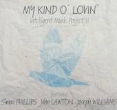 INTELLIGENT MUSIC PROJECT  - CD MY KIND O' LOVIN'