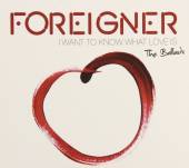 FOREIGNER  - CD BALLADS-I WANT TO..