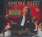 RIEU ANDRE  - CD AND THE WALTZ GOES ON
