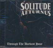 SOLITUDE AETURNUS  - CD THROUGH THE DARKEST HOUR