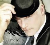 GROUPE LARRY  - CD DREAM CINEMA