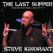 STEVE IGNORANT  - CD THE LAST SUPPER (2CD+DVD)