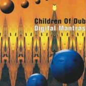 CHILDREN OF DUB  - CD DIGITAL MANTRAS