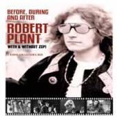 PLANT ROBERT  - 2xDVD BEFORE, DURING & AFTER