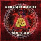 MAHAVISHNU ORCHESTRA  - CD WHISKEY A-GO-GO 27..