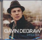DEGRAW GAVIN  - CD SWEETER