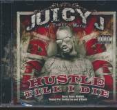 JUICY J ( TRIPLE 6 MAFIA )  - CD HUSTLE TILL I DIE