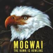 MOGWAI  - 2xVINYL HAWK IS HOWLING [VINYL]