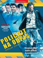  Policajt na odpis (Officer Down) DVD - supershop.sk