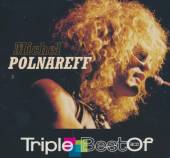 POLNAREFF MICHEL  - 3xCD TRIPLE BEST OF