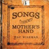 WISEMAN MAC  - CD SONGS FROM MY MOTHER'S HAND