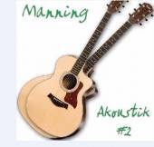 MANNING  - CD AKOUSTIK # 2