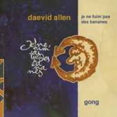 DAEVID ALLEN  - CD JE NE FUIM' PAS DE BANANES