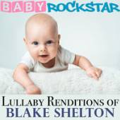 BABY ROCKSTAR  - CD LULLABY RENDITIONS OF BLAKE SHELTON
