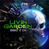 LIVIN GARDEN  - CD BRING IT ON