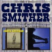 SMITHER CHRIS  - 2xCD UP ON THE LOWDOWN/DRIVE..