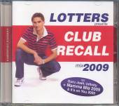 VARIOUS  - CD LOTTERS PRES. CLUB RECALL 2009