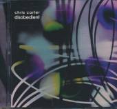 CARTER CHRIS  - CD DISOBEDIENT
