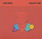 COM TRUISE  - CD GALACTIC MELT
