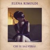 RIMOLDI ELENA  - CD CHI SI SALVERA