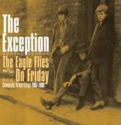 EXCEPTION  - CD EAGLE FLIES ON FRIDAY