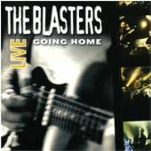BLASTERS  - CD GOING HOME LIVE