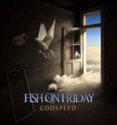 FISH ON FRIDAY  - CD GODSPEED [DIGI]