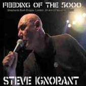 STEVE IGNORANT  - CD THE FEEDING OF THE 5000(2CD+DVD)