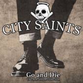 CITY SAINTS  - CD GO & DIE-A COLLECTION OF