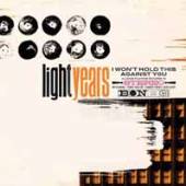 LIGHT YEARS  - CD I WONT HOLD THIS AGAINST YOU