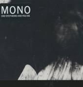 MONO  - CD ONE STEP MORE & YOU DIE
