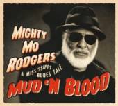 RODGERS MIGHTY MO  - CD MUD 'N BLOOD