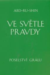  Ve světle Pravdy - Poselství Grálu [CZE] - supershop.sk