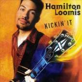 LOOMIS HAMILTON  - CD KICKIN IT