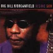 MORGANFIELD. BIG BILL  - CD RISING SON