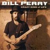 PERRY BILL  - CD CRAZY KIND OF LIFE