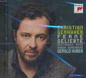 GERHAHER CHRISTIAN  - CD FERNE GELIEBTE