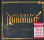 KISSIN' DYNAMITE  - CD MEGALOMANIA