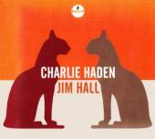 HADEN CHARLIE & JIMM HAL  - CD CHARLIE HADEN JIM HALL
